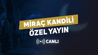 Miraç Kandili Özel Programı  Sümbül Efendi Camii Kandil MiraçKandili Sohbet [upl. by Eiroj]