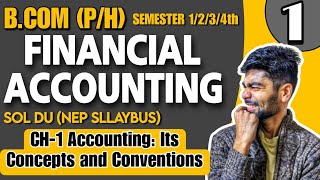 Unit 1CH1 Accounting Its Concepts and Conventions Bcom PH FINANCIAL ACCOUNTING SEM 12 Sol [upl. by Mori]