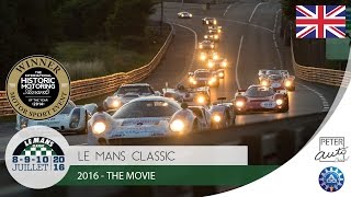 2016 Le Mans Classic  The Movie [upl. by Kippy]