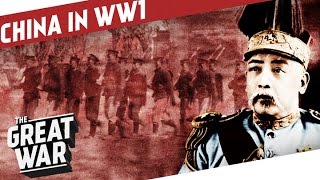 The Age Of Warlords  China in WW1 I THE GREAT WAR Special [upl. by Jehovah]