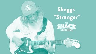 The Shack Sessions  Skeggs  quotStrangerquot [upl. by Maher]