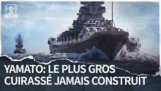 Yamato  Le plus gros cuirassé jamais construit [upl. by Nylhtac]