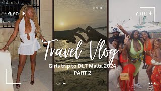 DLT Malta Girls Trip The Adventure Continues Part 2  Travel Vlog [upl. by Acinaj]