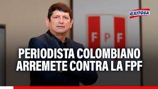 🔴🔵Periodista colombiano arremete contra la FPF tras negativa de ver entrenamiento de Perú [upl. by Hussar101]