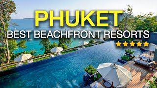 Top 10 Best Beachfront Hotels in Phuket Thailand 2024 with Private Beach [upl. by Cut906]