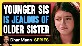 Sister Secrets E03 YOUNGER Sis Is Jealous Of OLDER Sister  Dhar Mann Studios [upl. by Annice]