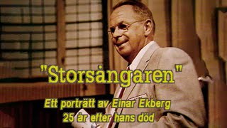 Dokumentär ”Einar Ekberg  Storsångaren” 1986 [upl. by Chery]