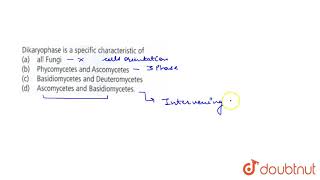 Dikaryophase is a specific characteristic of [upl. by Anawed]