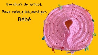 😲🫣 magnifique ENCOLURE au tricot  robe brassière et gilet bébé 03  36 jusqu’à 12 mois [upl. by Onin]