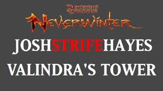 Valindras tower guide  Neverwinter Online  JoshStrifeHayes [upl. by Eldnik]