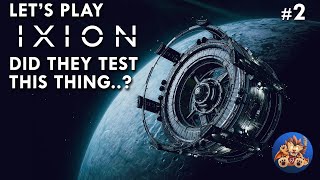 IXION Lets Play  Did they test this thing  Game Prologue Part 2  EP2 [upl. by Christine]