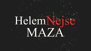 Helem Nejse  Maza Official Lyric Video [upl. by Joelly606]