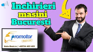 Inchirieri Masini Bucuresti  Inchiriere Masini Ieftine oferite de Promotor Rent a Car Bucuresti [upl. by Suzetta]