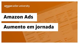 Como aumentar a consideração na jornada do comprador com anúncios  Amazon Seller University Brasil [upl. by Tarsus]