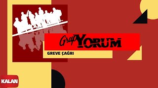 Grup Yorum  Greve Çağrı  Halkın Elleri © 2013 Kalan Müzik [upl. by Woolson545]