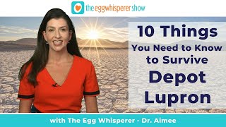 The 10 Things You Need to Know to Survive Depot Lupron [upl. by Yvette]