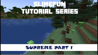 Slimefun Tutorial Series  Supreme part 1 [upl. by Eslek61]