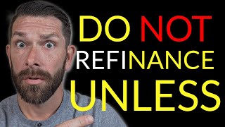 Mortgage Refinance Explained  When Should You REFINANCE [upl. by Nnahoj121]