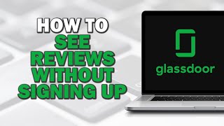 How To See Glassdoor Reviews Without Signing Up Quick Tutorial [upl. by Gebhardt]