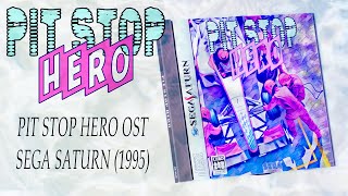 PIT STOP HERO SEGA SATURN 1995 OST [upl. by Bogusz465]