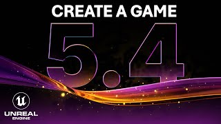 Unreal Engine 54 Is Out Now – Beginner Tutorial Create A Game  Full Course 2024 [upl. by Znarf27]