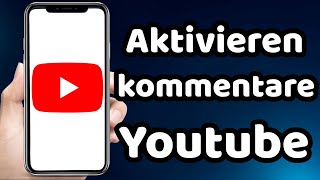 wie kann man die Kommentare auf Youtube Aktivieren 2024 [upl. by Beaudoin]