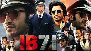 IB 71 Full Movie Facts  vidyut jamwal  Niharica Raizada  Anupam kher Review amp Facts [upl. by Dincolo899]