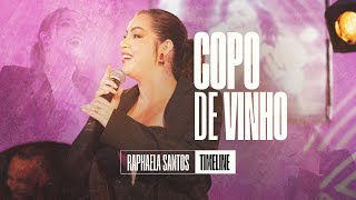 Copo De Vinho  Raphaela Santos  EP Timeline Vídeo Oficial [upl. by Durant430]