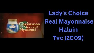 Ladys Choice Real Mayonnaise Haluin Tvc 2009 [upl. by Barger]