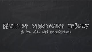 Feminist Standpoint Theory amp Its Real Life Applications  Christine Speranza [upl. by Ellesig]