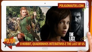 O Hobbit Quadrinhos Interativos e The Last of Us  PoligoPocket [upl. by Elkcim]