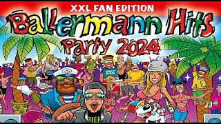 BALLERMANN HITS PARTY 2024 ✔️ MIT NEUEN MEGA HITS ⛱ XXL FAN EDITION [upl. by Arrait45]