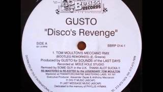 Gusto  Discos Revenge Tom Moultons Meccano Remix  Bootleg Reworked [upl. by Aicnerolf]