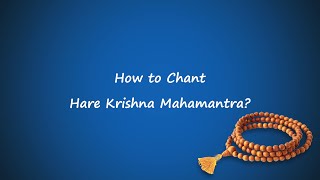 03 How to Chant Hare Krishna Mahamantra [upl. by Meredi549]