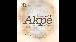 ADEWUMI  AKPE  Audio Officiel [upl. by Llain]