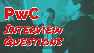 PwC Interview Questions [upl. by Mackie652]