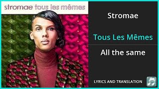 Stromae  Tous Les Mêmes Lyrics English Translation  Dual Lyrics English and French  Subtitles [upl. by Aiceled528]