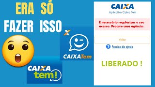 É necessário regularizar o seu acesso procure uma agência CAIXA TEM [upl. by Suivatal]