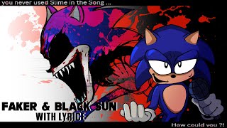 Faker amp Black Sun WITH LYRICS  FNF Vs SonicEXE Cover [upl. by Eerol]