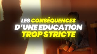 Les Conséquence dune Éducation Stricte [upl. by Akerahs606]