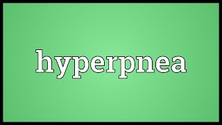 Hyperpnea Meaning [upl. by Frederigo]