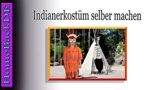 Indianerkostüm selber machen  Bastelanleitung von HomeBackDE [upl. by Sandeep187]