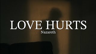 Love Hurts LYRICS by Nazareth ♪ [upl. by Flam469]