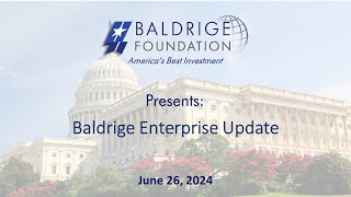 Baldrige Foundation Quarterly Webinar June 2024 Enterprise Update [upl. by Anallij]