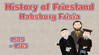 History of Friesland  The Reformation and the Habsburgs  Background History [upl. by Lyon]