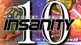 ROCKET LEAGUE INSANITY 10  BEST GOALS FREESTYLES DRIBBLES REDIRECTS [upl. by Emlin]