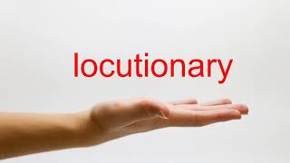 How to Pronounce locutionary  American English [upl. by Sarine68]