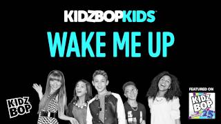 KIDZ BOP Kids  Wake Me Up KIDZ BOP 25 [upl. by Ahtaela36]