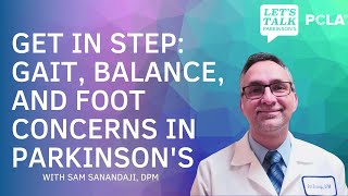 Get in Step Gait Balance and Foot Concerns in Parkinsons [upl. by Oigufer930]