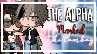 The alpha marked the tomboy  GLMM  GACHA life mini movie [upl. by Nosirrag]